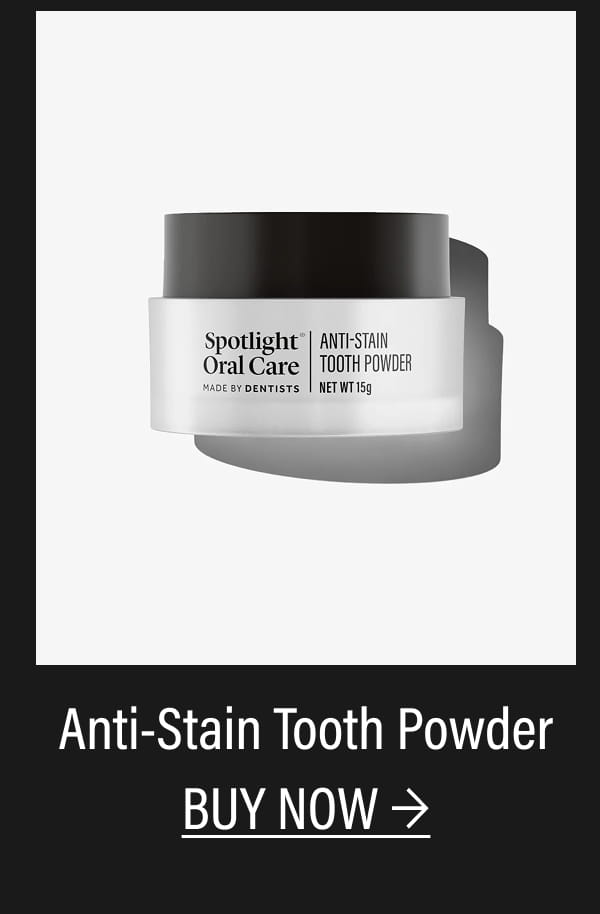 Anti-Stain Tooth Powder | BUY NOW →
