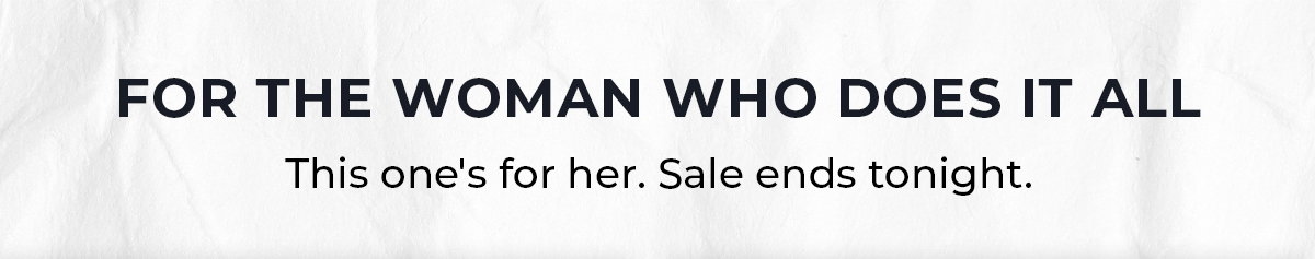 For the Woman Who Does It All text