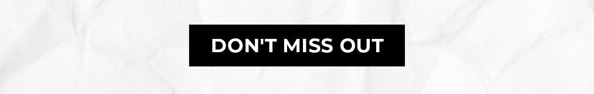 Don't Miss Out CTA button