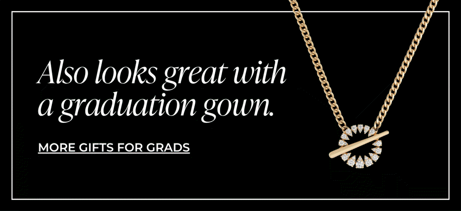 Also looks great with a graduation gown. | MORE GIFTS FOR GRADS
