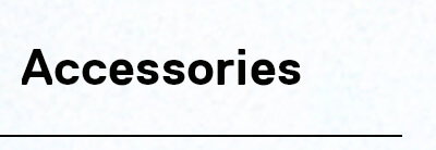 Accessories