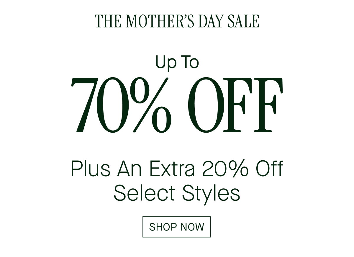 The MOTHER'S DAY SALE