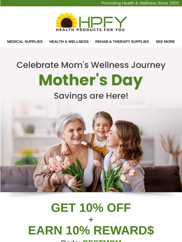 Mom’s Day, Your Way – Save 10% + Earn 10% Reward$ Today!