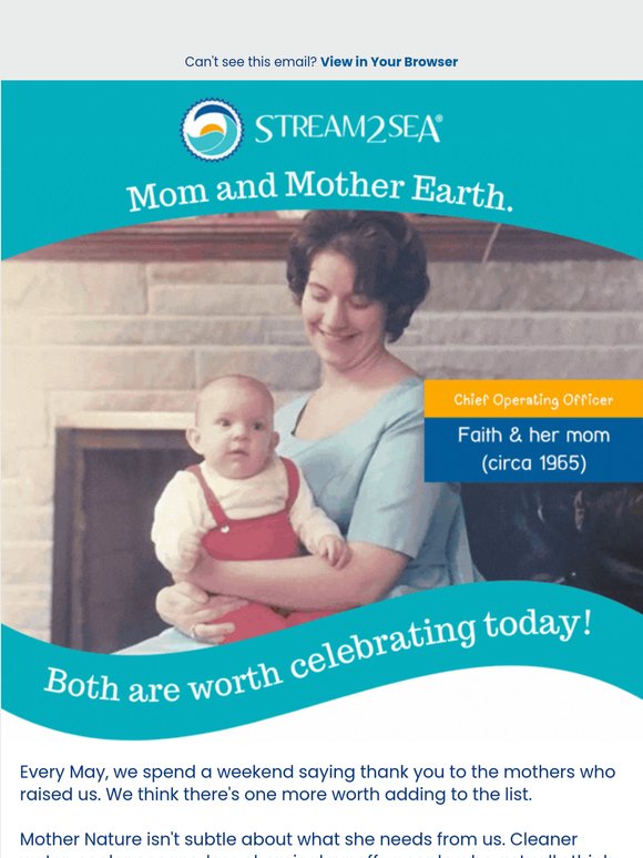 Mom and Mother Earth. Both worth celebrating.