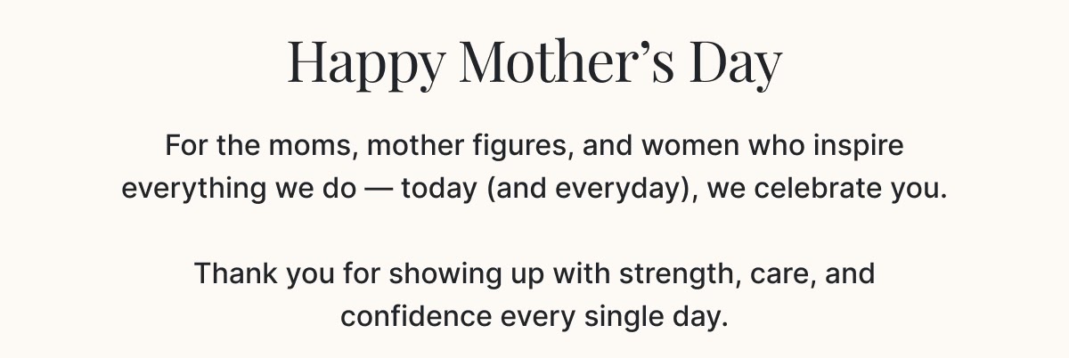 Happy Mother's Day >