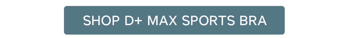 Shop D+ Max Sports Bra