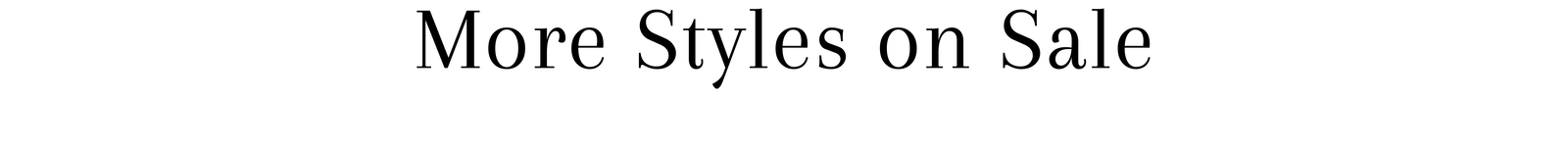 More Styles on Sale