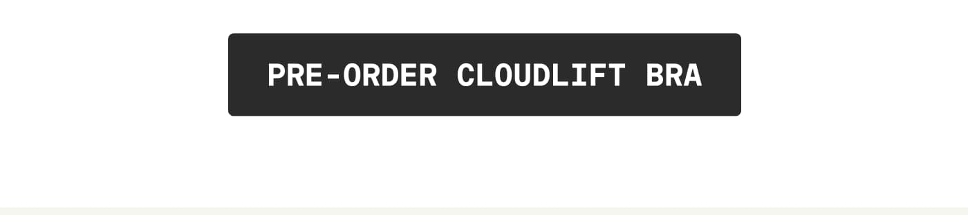 PRE-ORDER CLOUDLIFT BRA