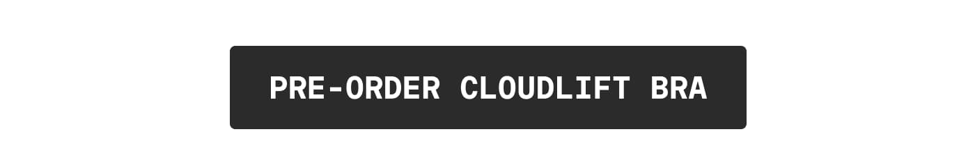 PRE-ORDER CLOUDLIFT BRA