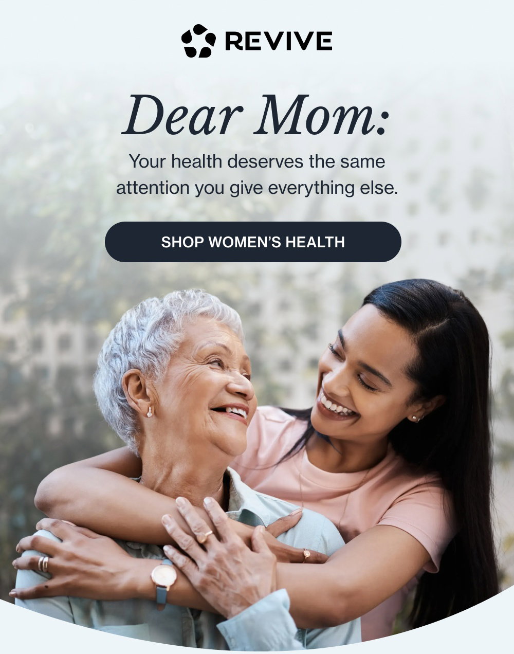 Dear Mom: Your health deserves the same attention you give everything else. Shop Women’s Health