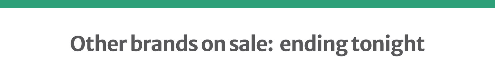 Other brands on sale: ending tonight