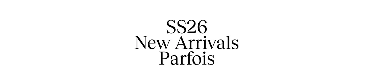 New Arrivals Parfois