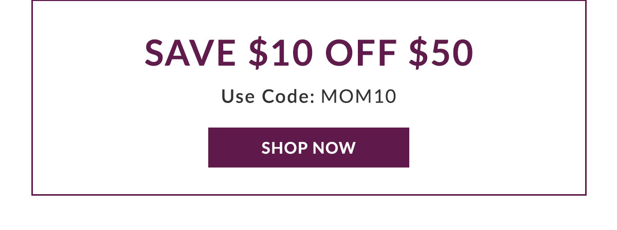 Last chance to treat yourself to $10 off $50
