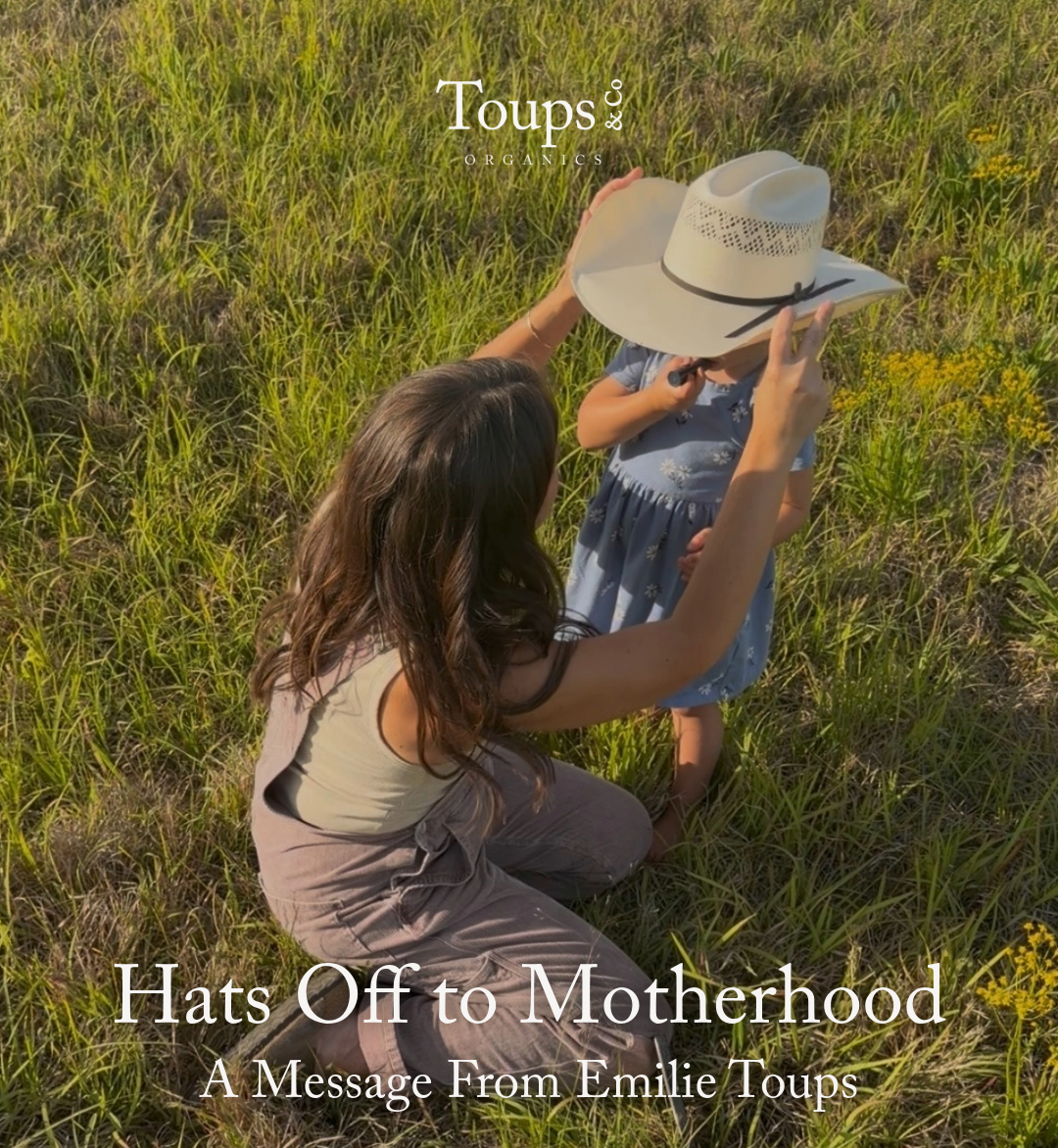 Hats off to motherhood. A message from Emilie Toups.