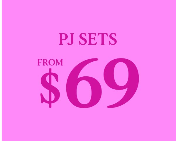 PJ Sets From $69