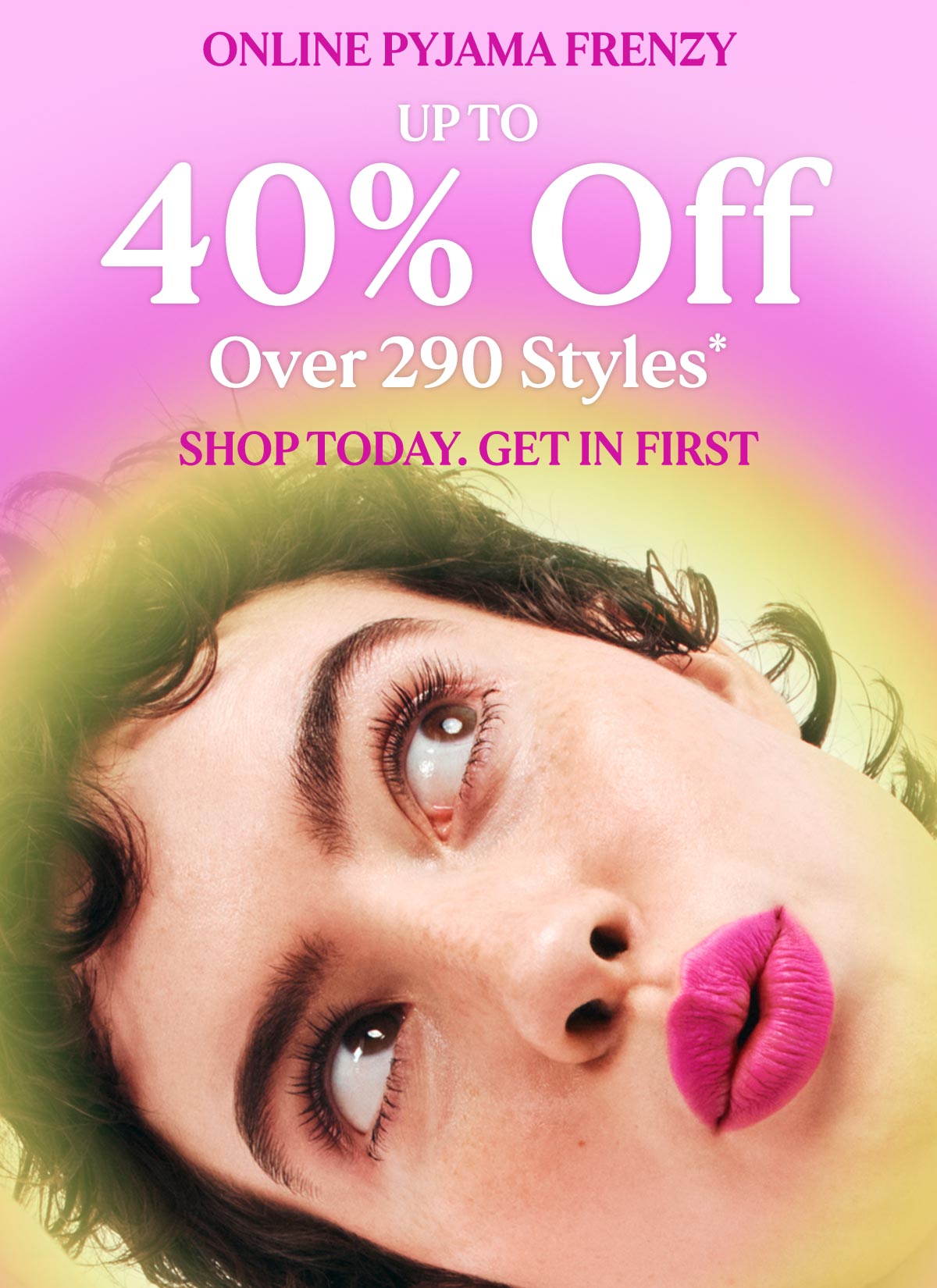 Online Pyjama Frenzy. Up To 40% Off Over 290 Styles* Shop Today. Get In First
