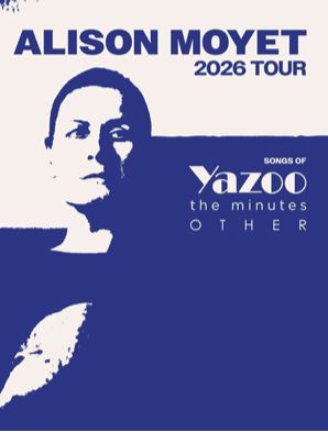 Alison Moyet Tickets 2026 Tour – Songs of Yazoo, the minutes & Other