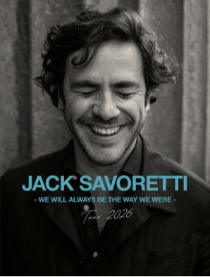 Jack Savoretti Tickets WE WILL ALWAYS BE THE WAY WE WERE TOUR 2026