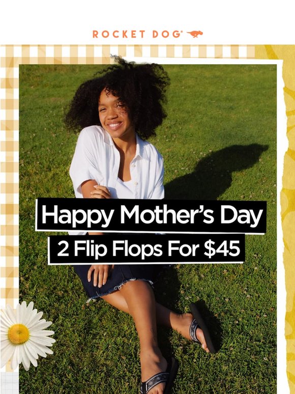 Treat Mom Today: 2 Flip Flops for $45 🩷