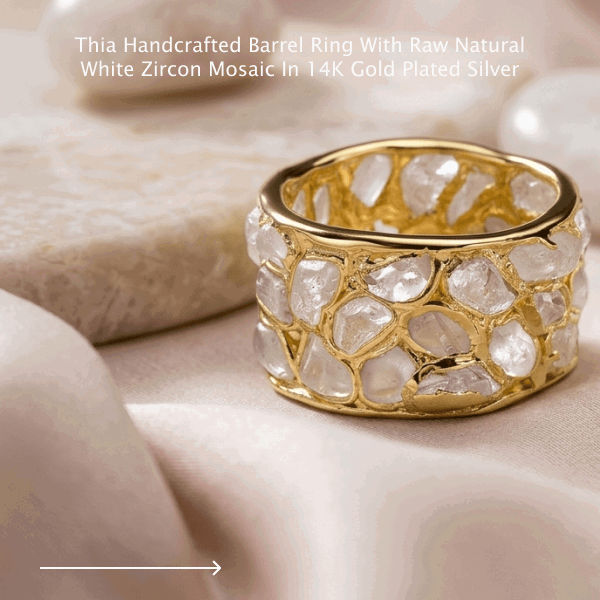 Thia Handcrafted Barrel Ring with Raw NaturalWhite Zircon Mosaic in 14K Gold Plated Silver