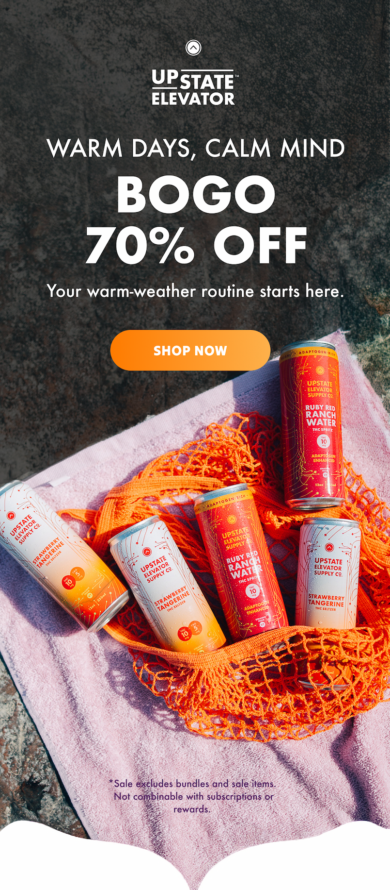 Warm Days, Calm Mind, It’s not officially summer yet, but we’re ready. And you should be too. For the next 4 days, enjoy BOGO 70% Off sitewide.*