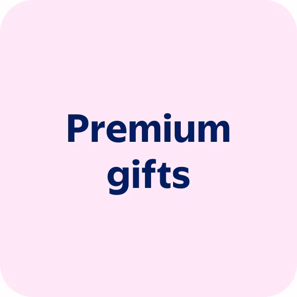 Premium gifts