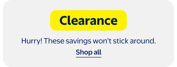 Clearance - Hurry! These savings won't stick around.
