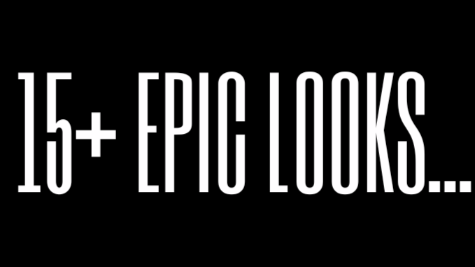 15+ EPIC LOOKS EPIC DROP