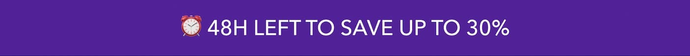  ⏰ 48h left to save up to 30%