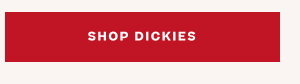 SHOP DICKIES