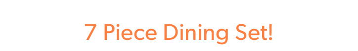 7 Piece Dining Set! 