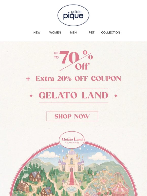 Still exploring? 🎪 Up to 70% OFF in Gelato Land!