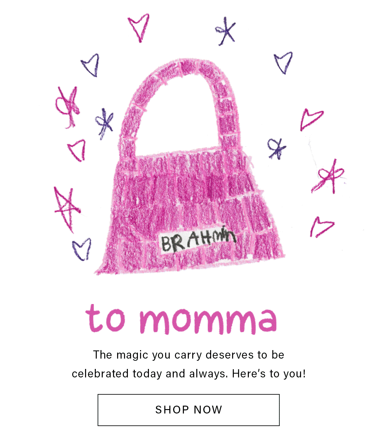 The magic you carry deserves to be celebrated today and always. Here's to you! SHOP NOW