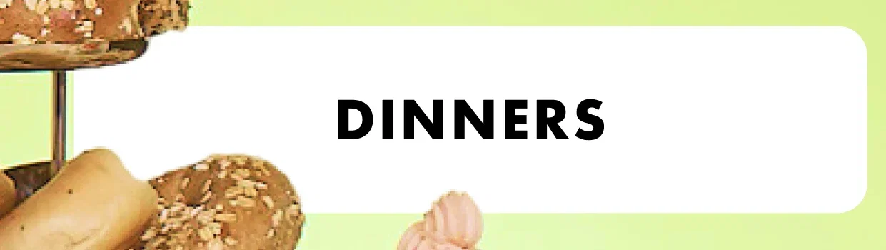 Dinners