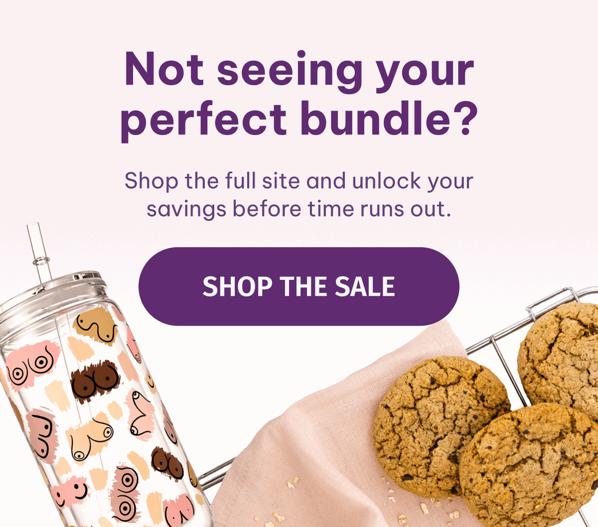 Not Seeing Your Perfect Bundle?