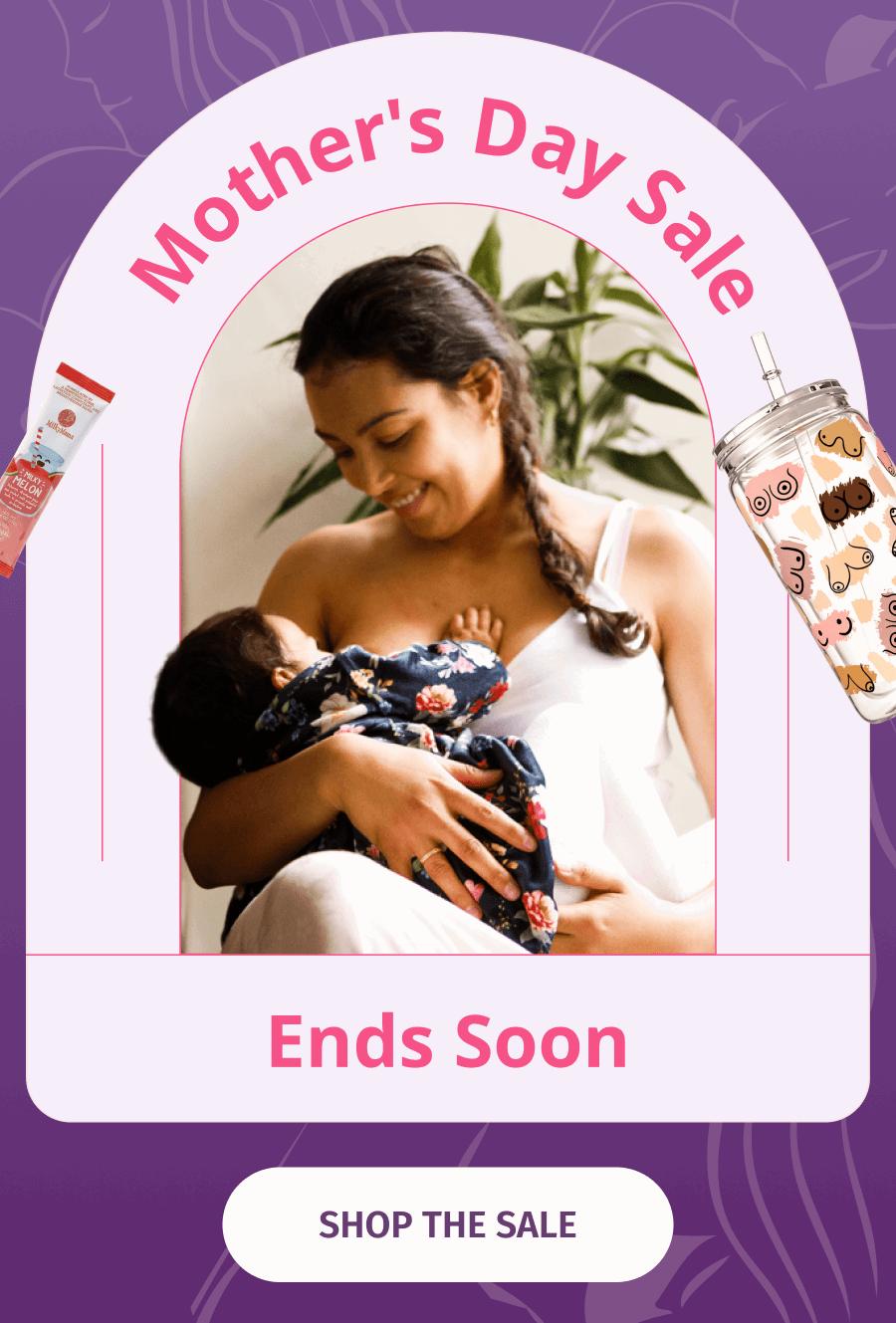 Mother's Day Sale Ends Soon