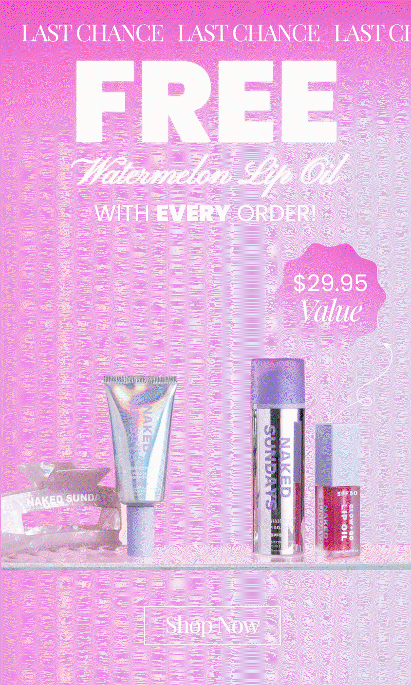 Last Chance FREE Lip Oil with Every Order
