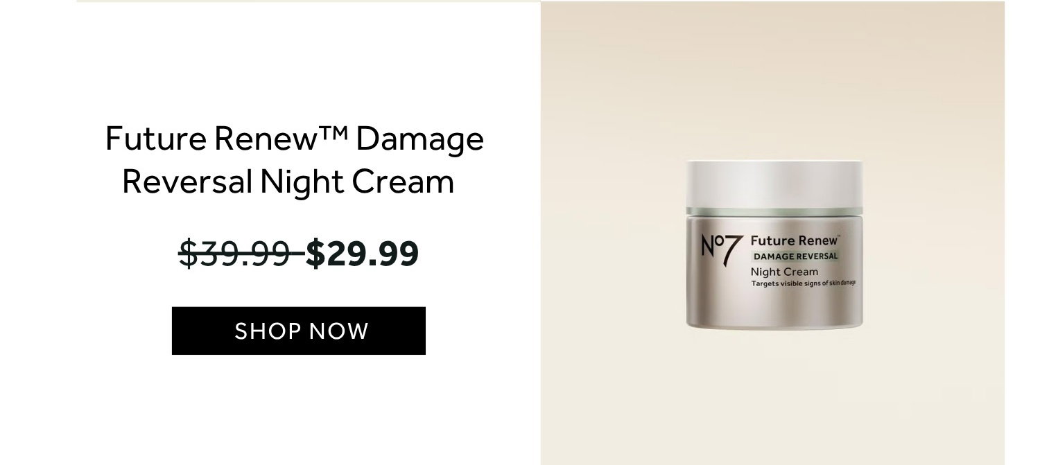 No7 Future Renew™ Damage Reversal Night Cream