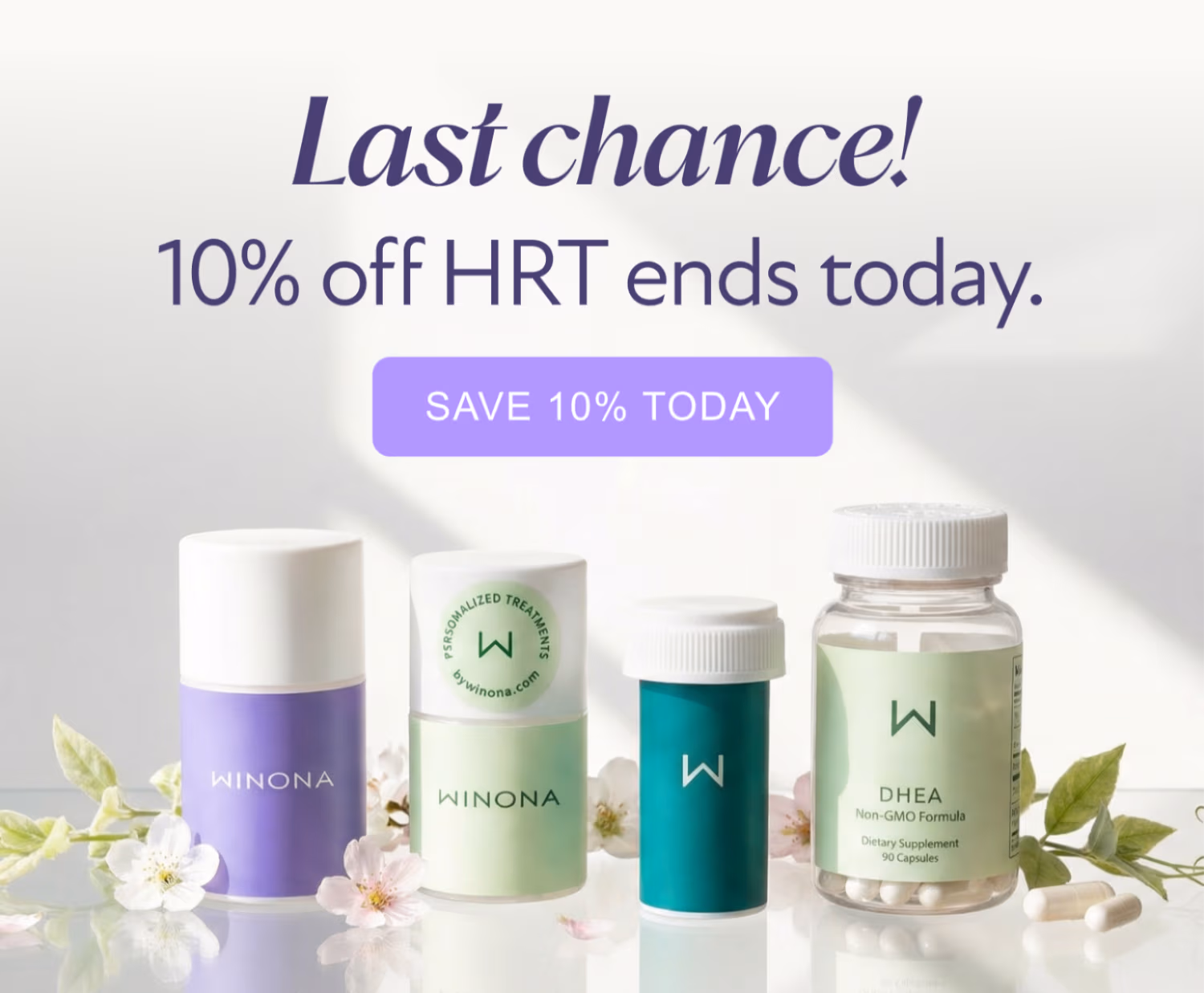 Last chance! 10% off HRT ends today. [SAVE 10% TODAY]