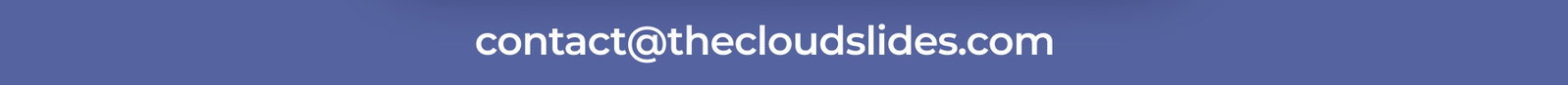 contact@thecloudslides.com