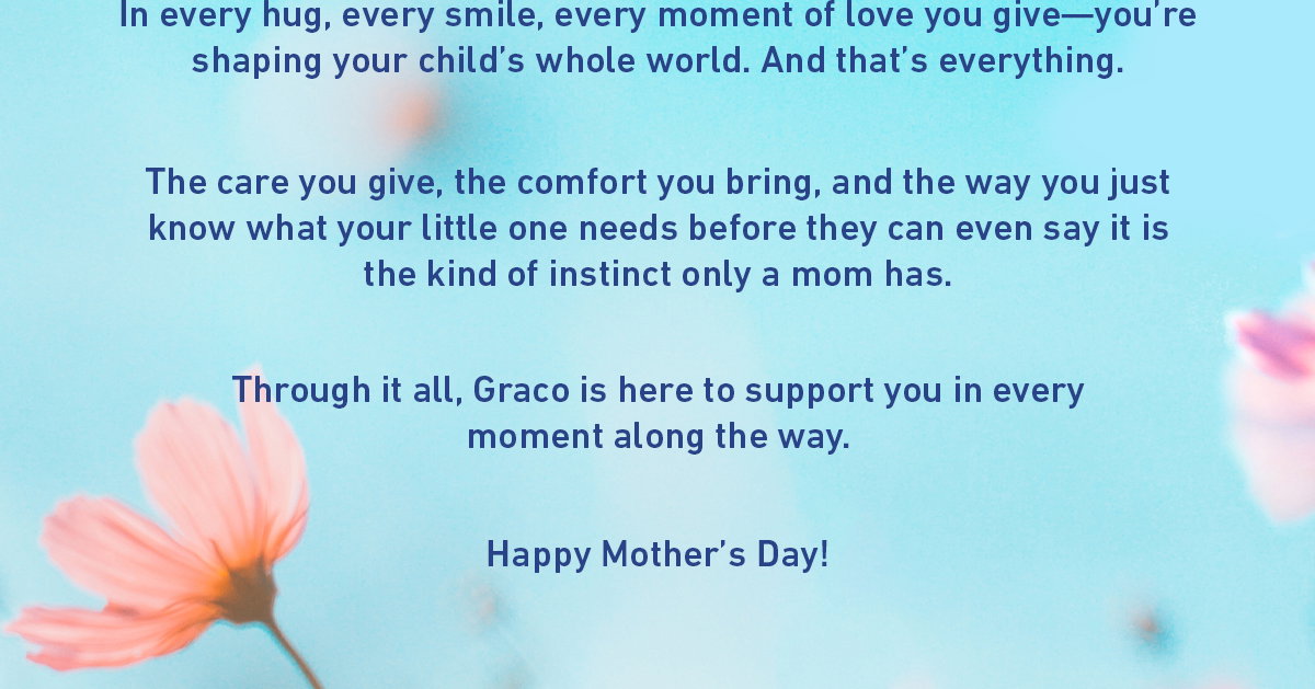 Mother's Day message from Graco with pink flowers on a blue background and supportive text for moms.