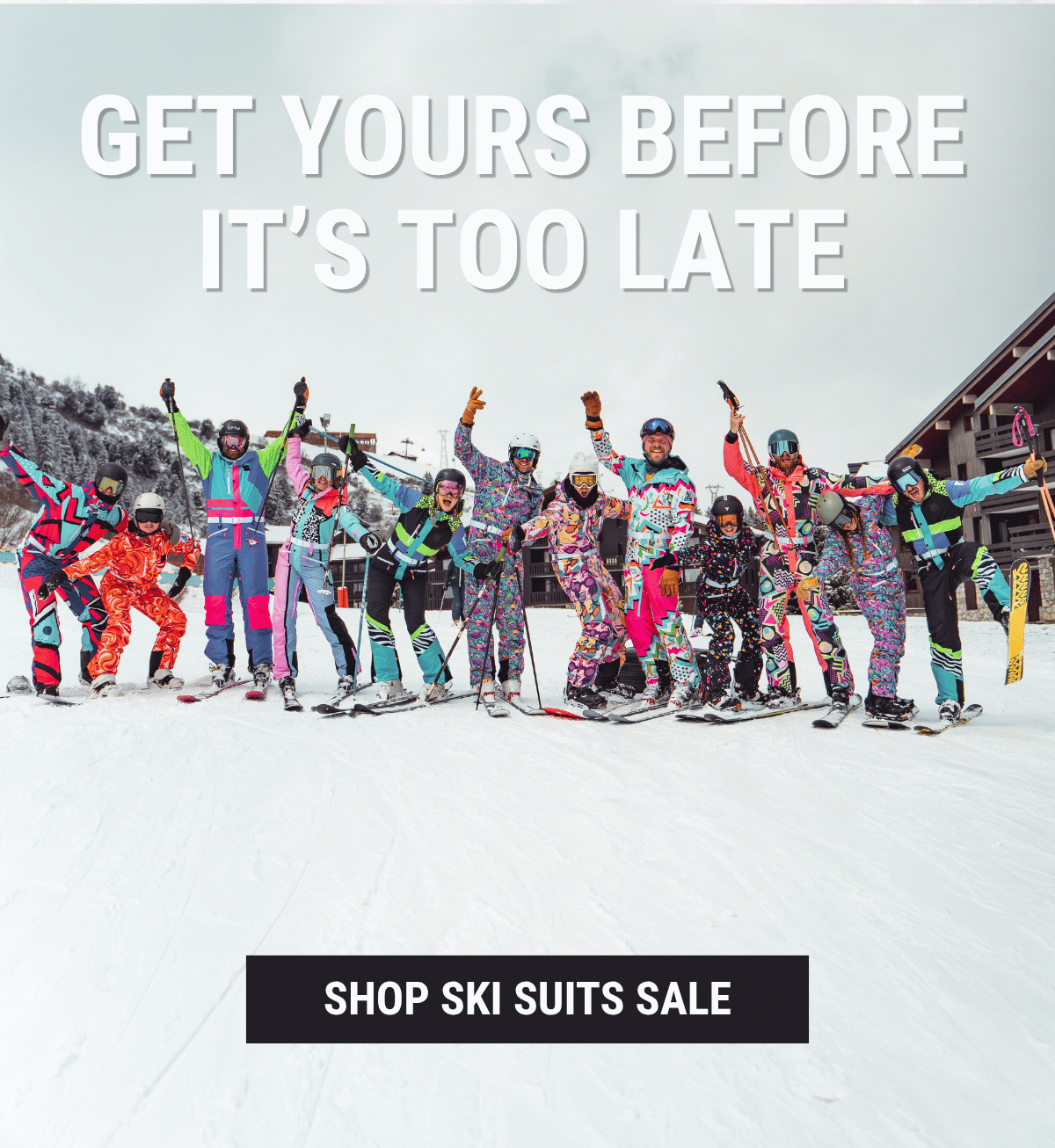 Get Yours Before It's Too Late