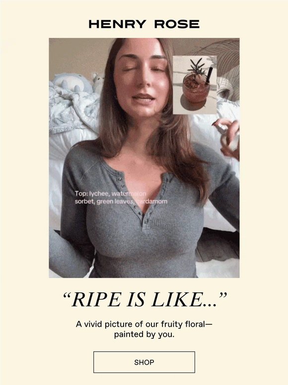 Ripe, in their words…