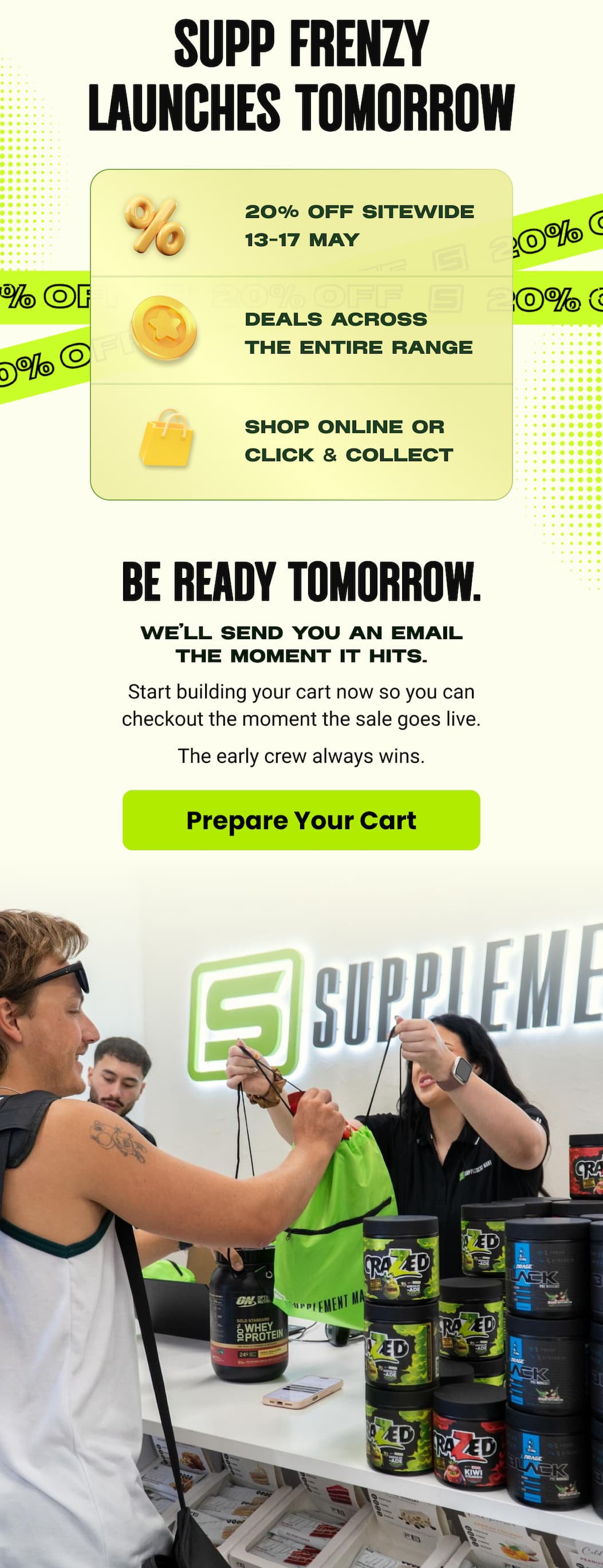 SUPP FRENZY LAUNCHES TOMORROW. 20% OFF SITEWIDE 13-17 MAY | PREPARE YOUR CART