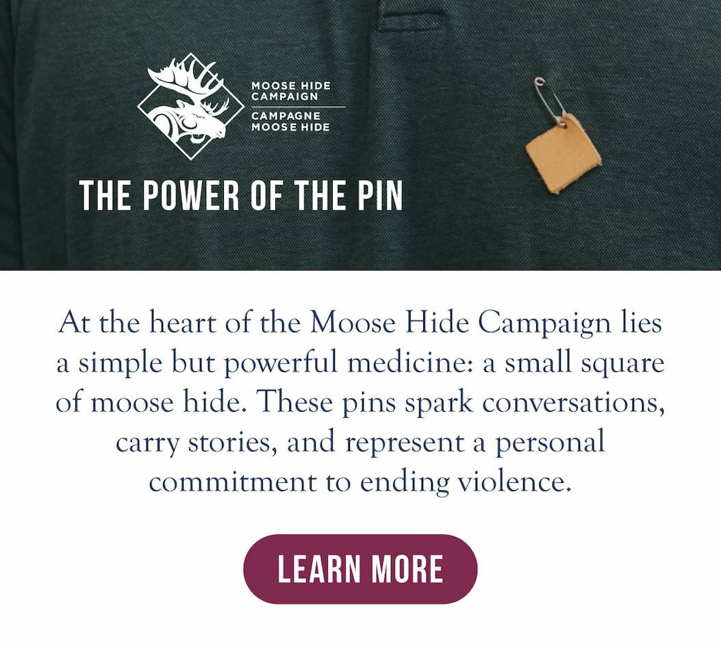 The power of the Moose Hide Campaign pin