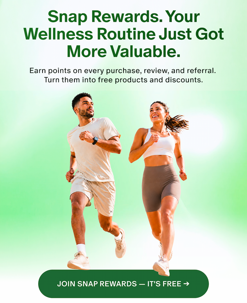 Snap Rewards. Your Wellness Routine Just Got More Valuable.