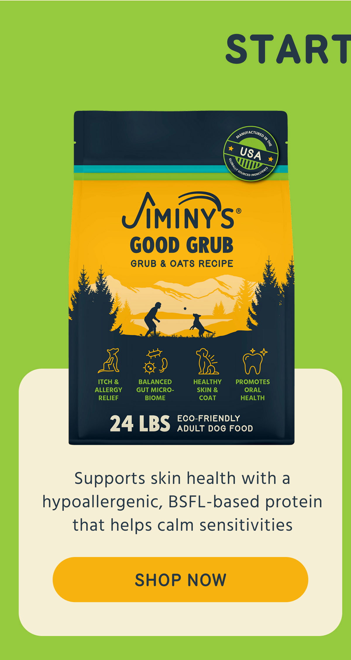 Good Grub Supports skin health with a hypoallergenic, BSFL-based protein that helps calm sensitivities SHOP NOW