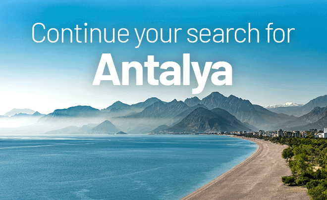 Continue your search for Antalya