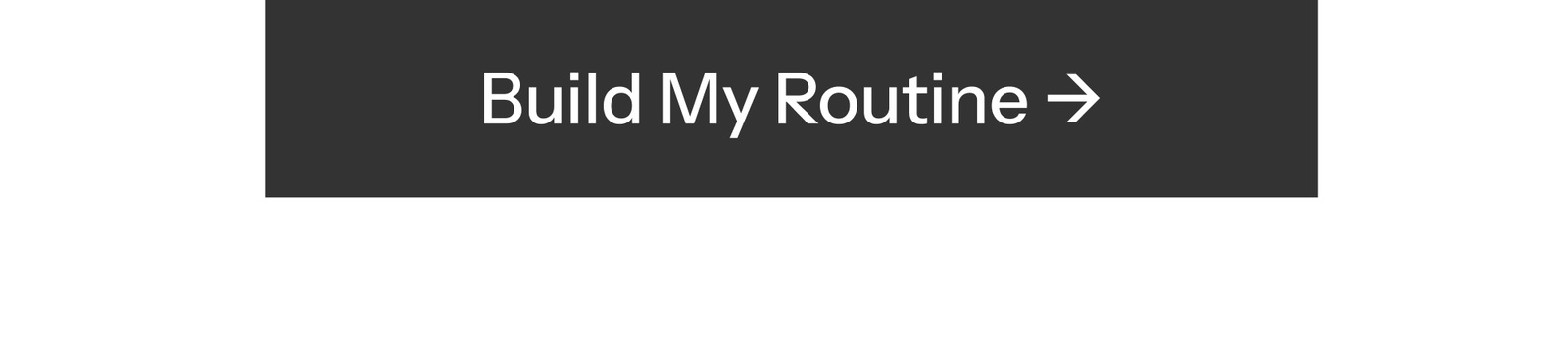 Build Your Routine