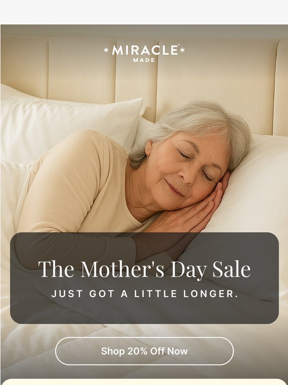 Good news if you missed the Mother's Day Sale